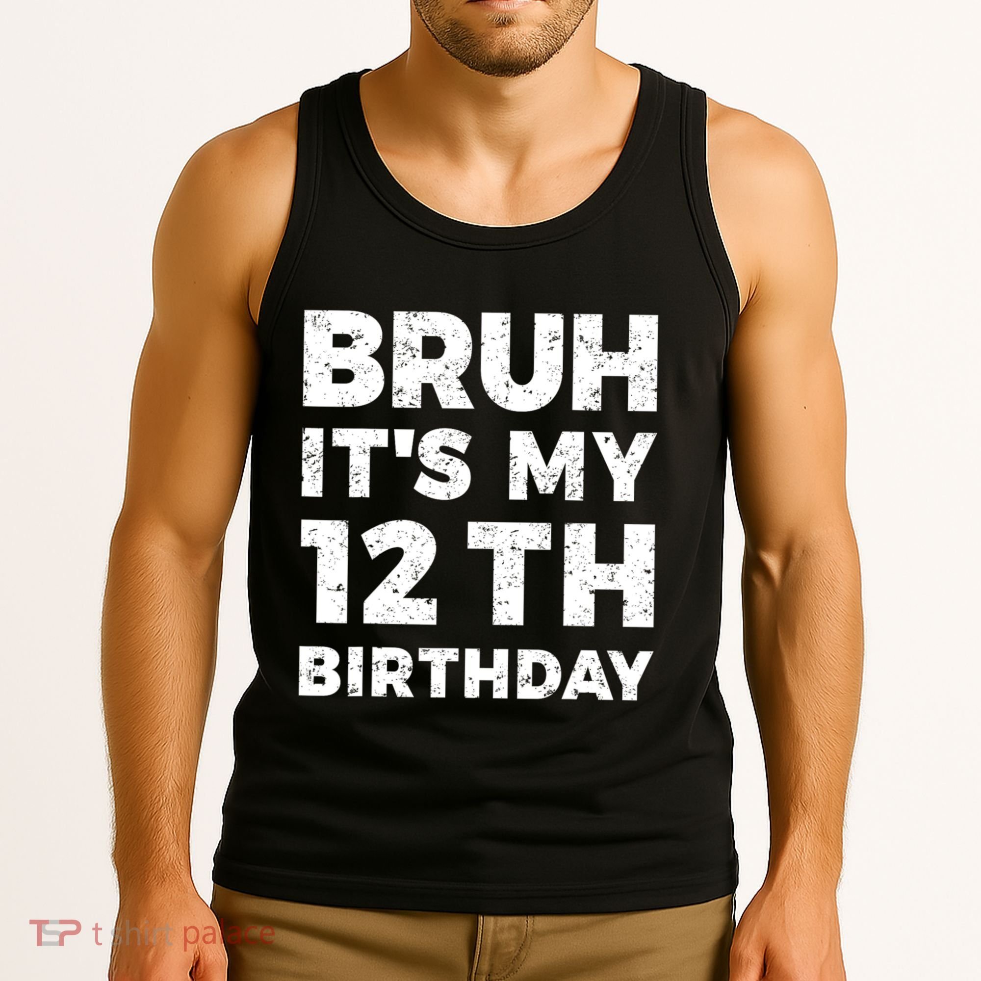 Bruh Its My 12th Birthday 12 Year Old Birthday Tank Top
