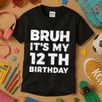 Bruh Its My 12th Birthday 12 Year Old Birthday Kids T-Shirt thumb 3