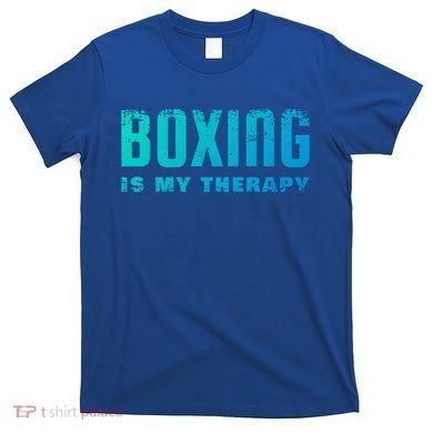 Boxing Is My Therapy Boxer Cool Gift T-Shirt