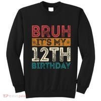 Bruh Its My 12th Birthday 12 Year Old Birthday Sweatshirt thumb 0
