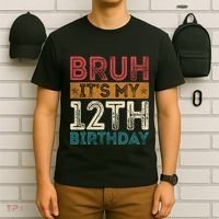 Bruh Its My 12th Birthday 12 Year Old Birthday T-Shirt thumb 6