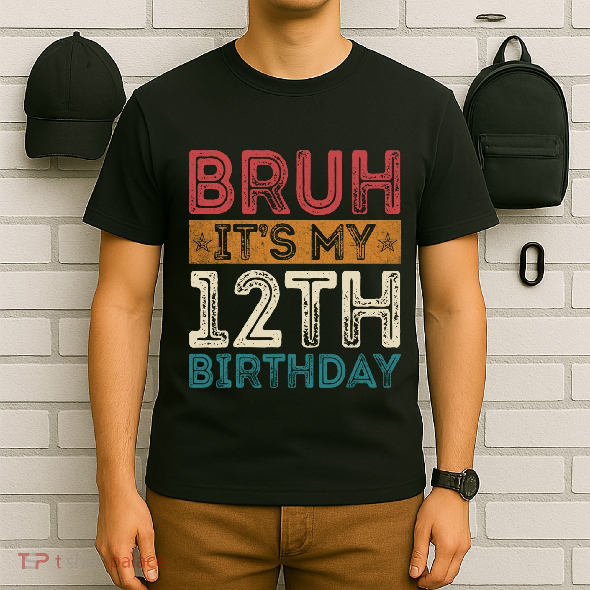 Bruh Its My 12th Birthday 12 Year Old Birthday T-Shirt