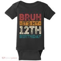 Bruh Its My 12th Birthday 12 Year Old Birthday Baby Bodysuit thumb 0