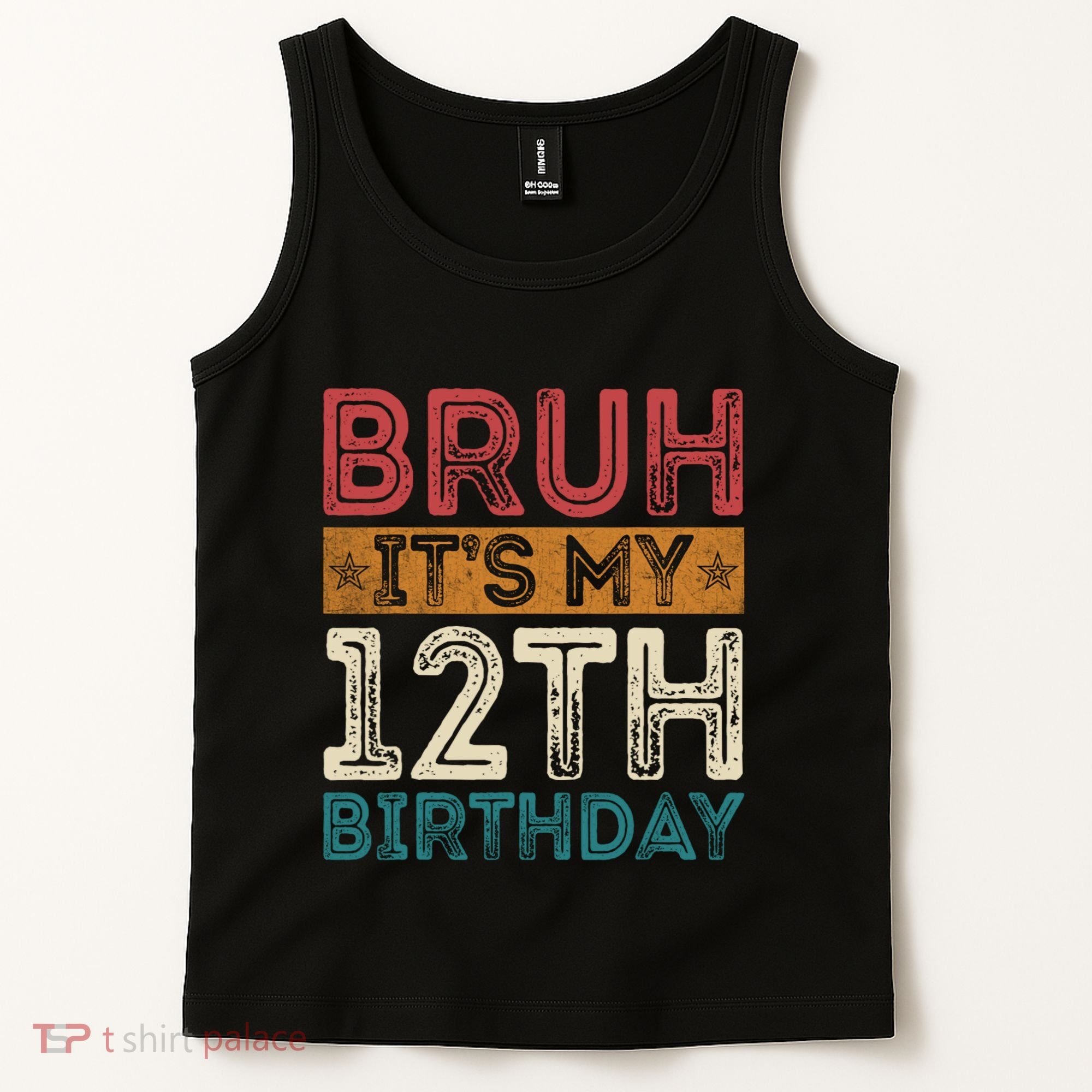 Bruh Its My 12th Birthday 12 Year Old Birthday Tank Top