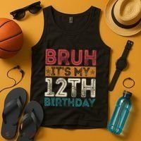 Bruh Its My 12th Birthday 12 Year Old Birthday Tank Top thumb 4
