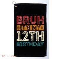 Bruh Its My 12th Birthday 12 Year Old Birthday Golf Towel thumb 0