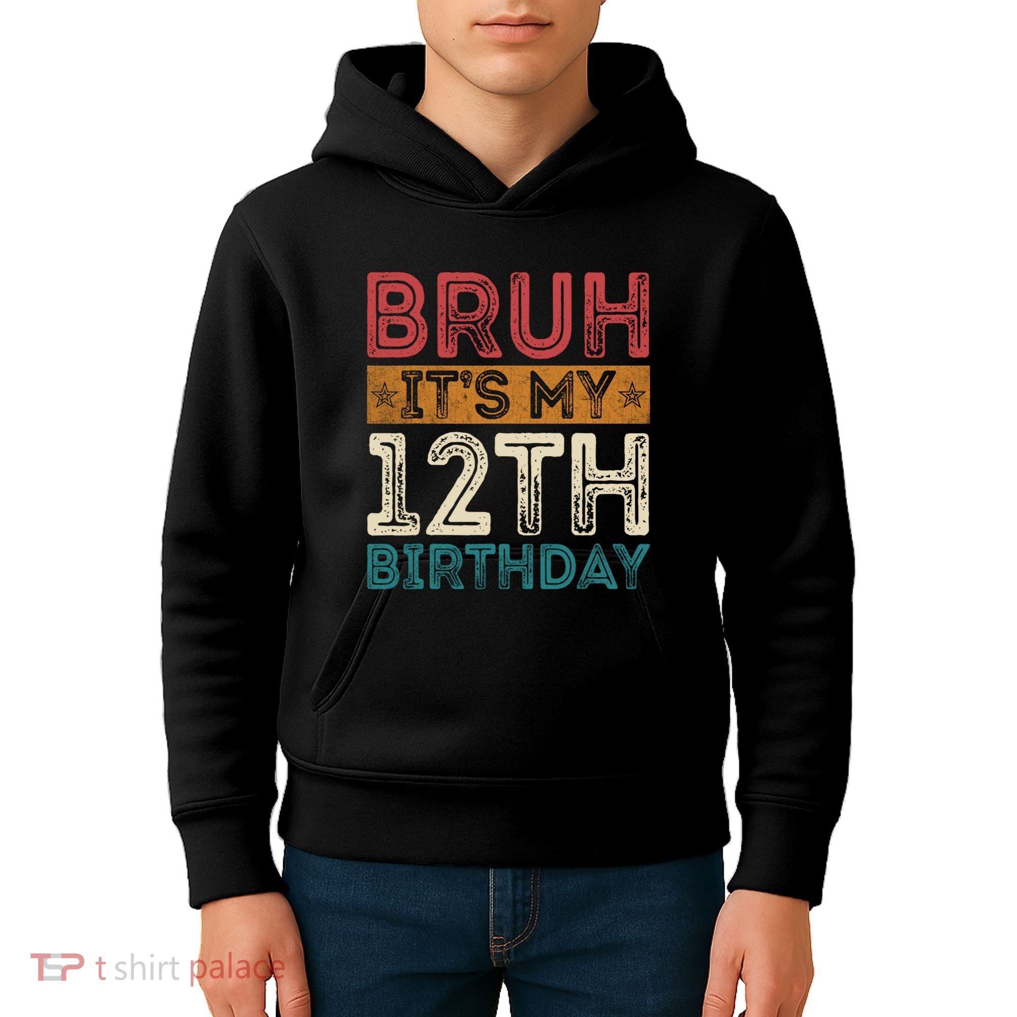 Bruh Its My 12th Birthday 12 Year Old Birthday Kids Hoodie