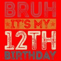 Bruh Its My 12th Birthday 12 Year Old Birthday Santa Hat thumb 1