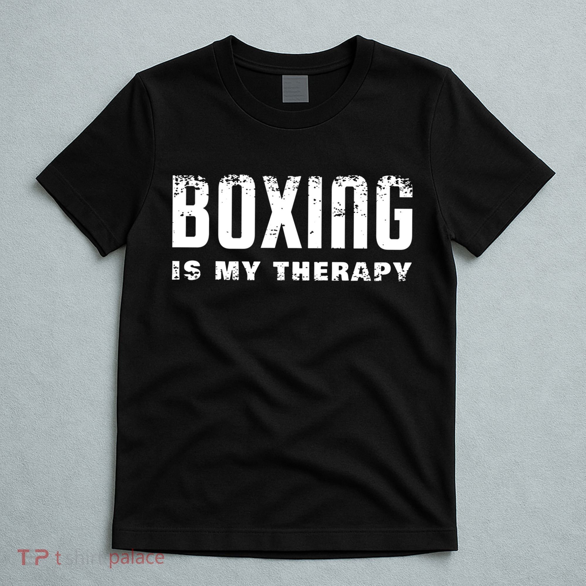 Boxing Is My Therapy Boxer Gift T-Shirt