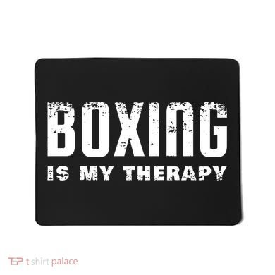 Boxing Is My Therapy Boxer Gift Mousepad
