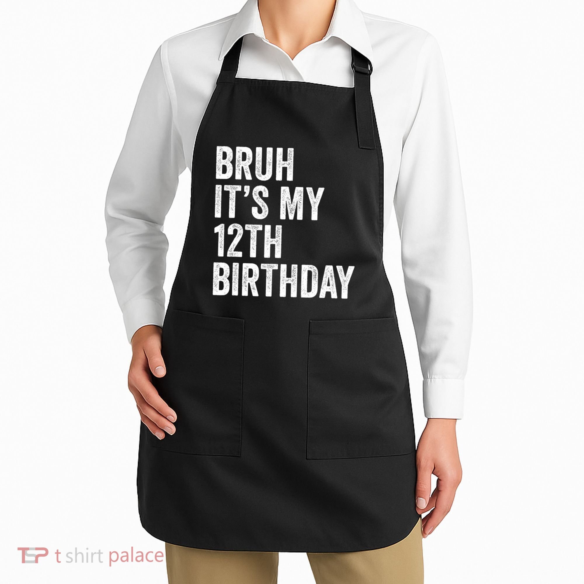 Bruh Its My 12th Birthday 12 Year Old Birthday Apron