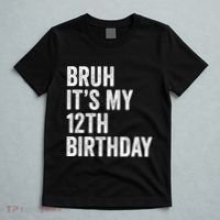 Bruh Its My 12th Birthday 12 Year Old Birthday T-Shirt thumb 5