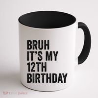Bruh Its My 12th Birthday 12 Year Old Birthday Coffee Mug thumb 1