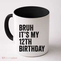 Bruh Its My 12th Birthday 12 Year Old Birthday Coffee Mug thumb 0