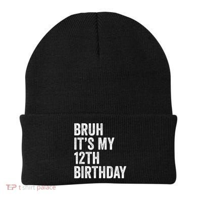 Bruh Its My 12th Birthday 12 Year Old Birthday Beanie