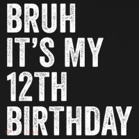 Bruh Its My 12th Birthday 12 Year Old Birthday Baby Bodysuit thumb 2