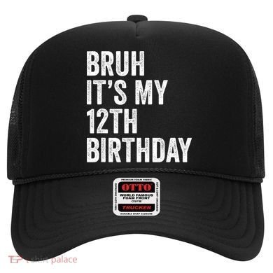 Bruh Its My 12th Birthday 12 Year Old Birthday Hat