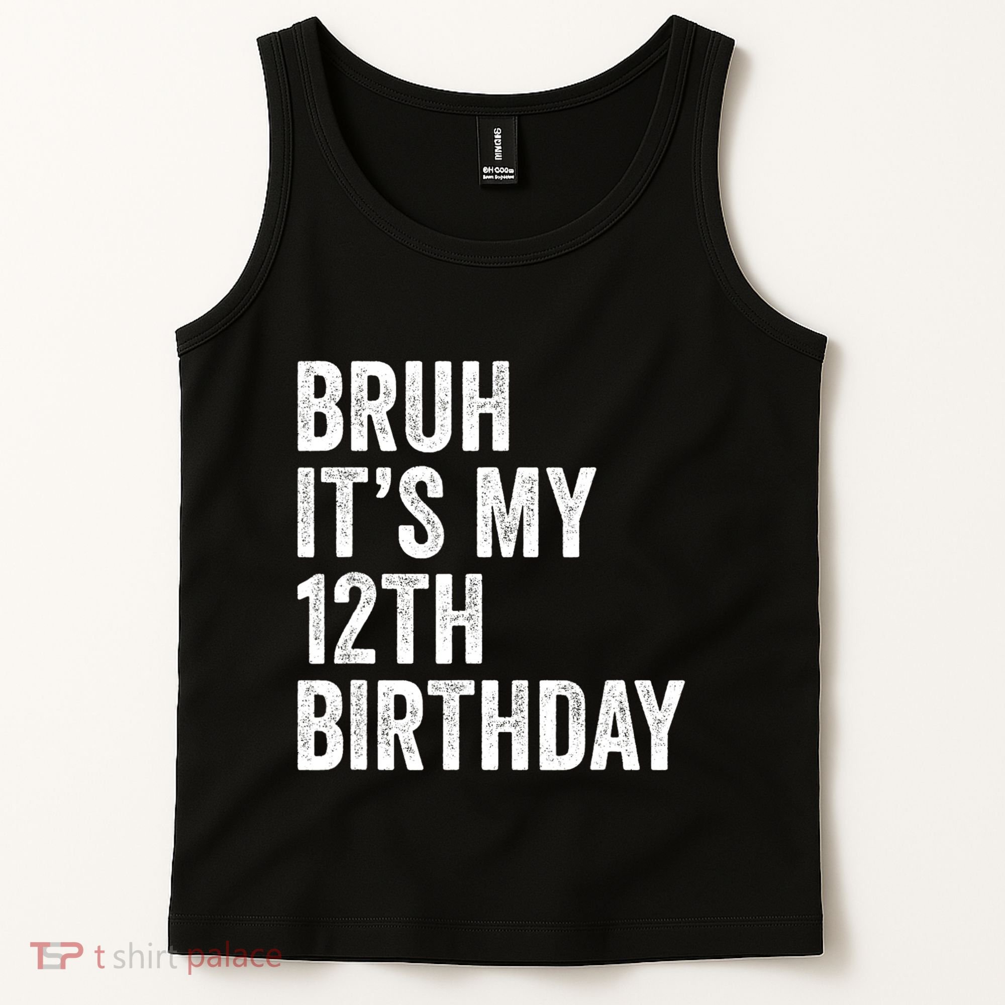 Bruh Its My 12th Birthday 12 Year Old Birthday Tank Top