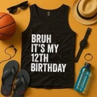 Bruh Its My 12th Birthday 12 Year Old Birthday Tank Top thumb 4