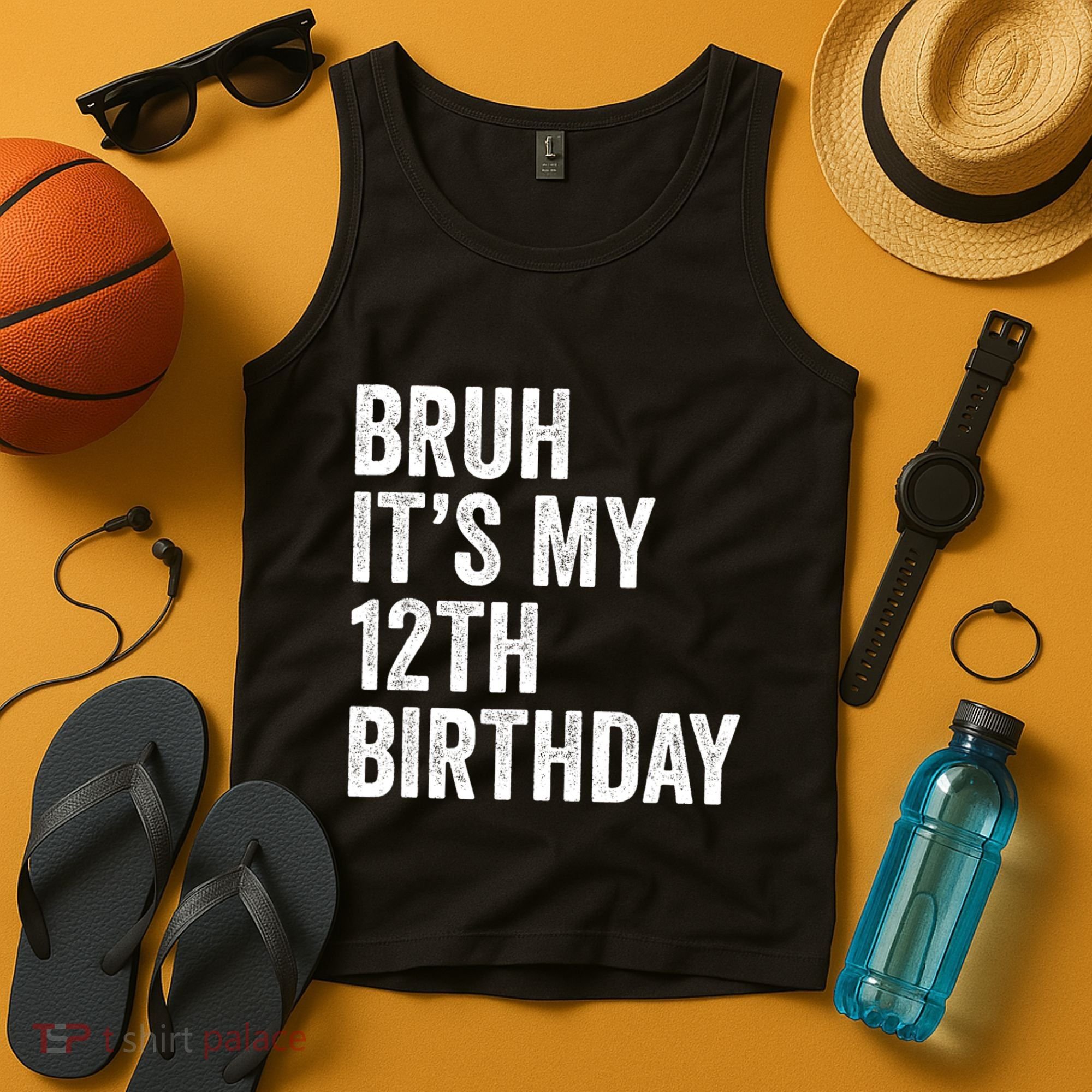 Bruh Its My 12th Birthday 12 Year Old Birthday Tank Top