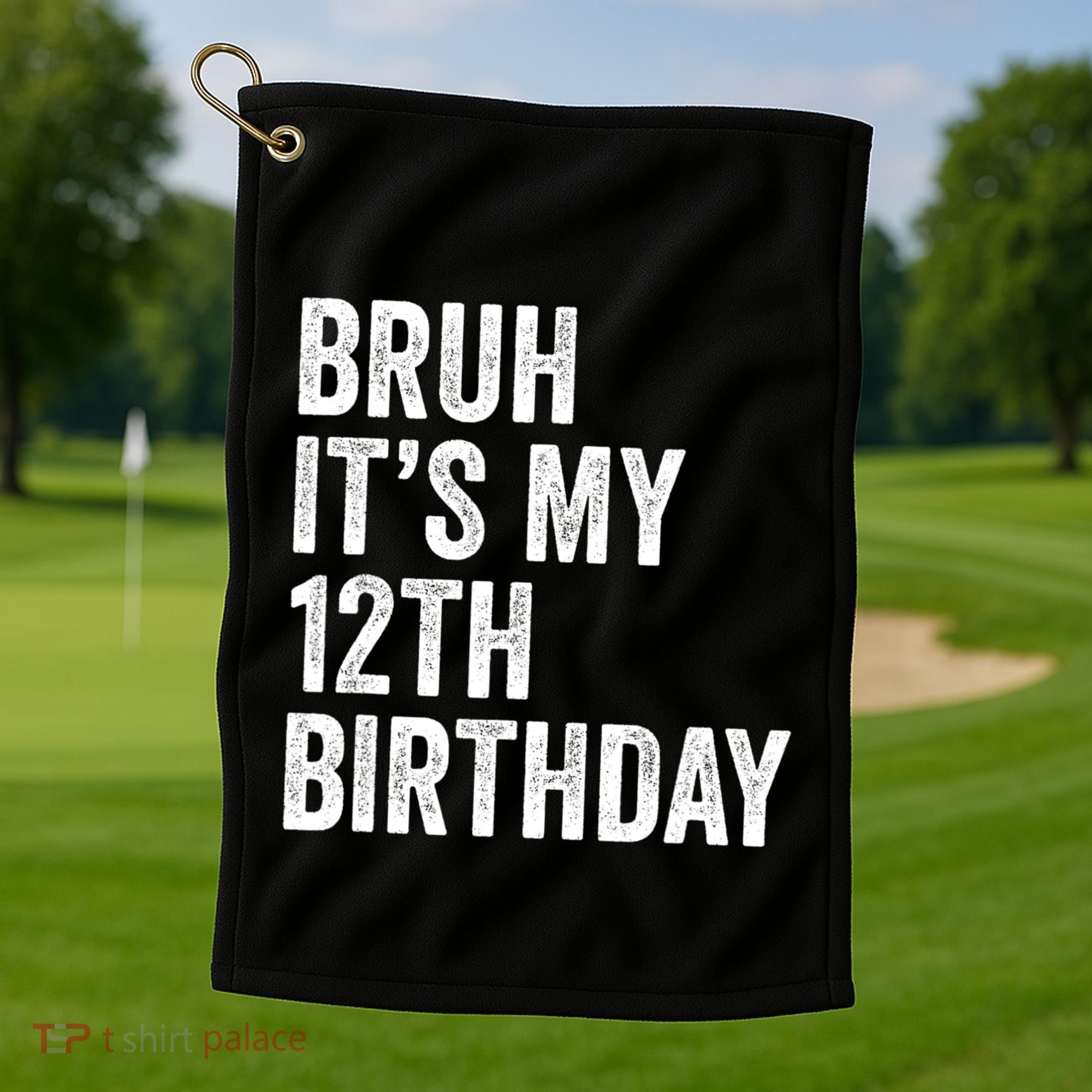 Bruh Its My 12th Birthday 12 Year Old Birthday Golf Towel