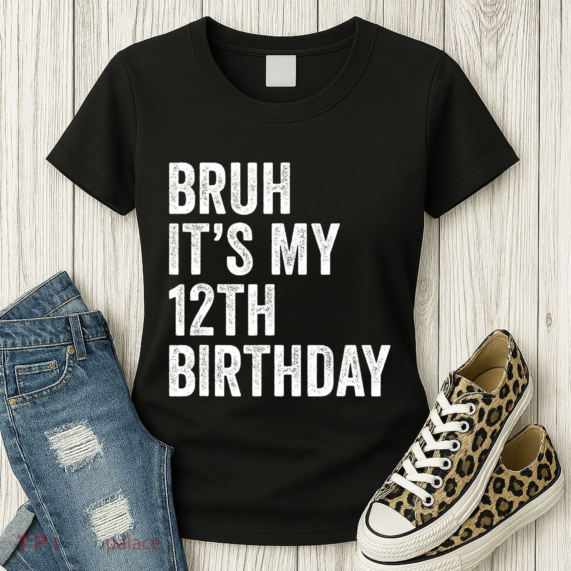 Bruh Its My 12th Birthday 12 Year Old Birthday Women's T-Shirt