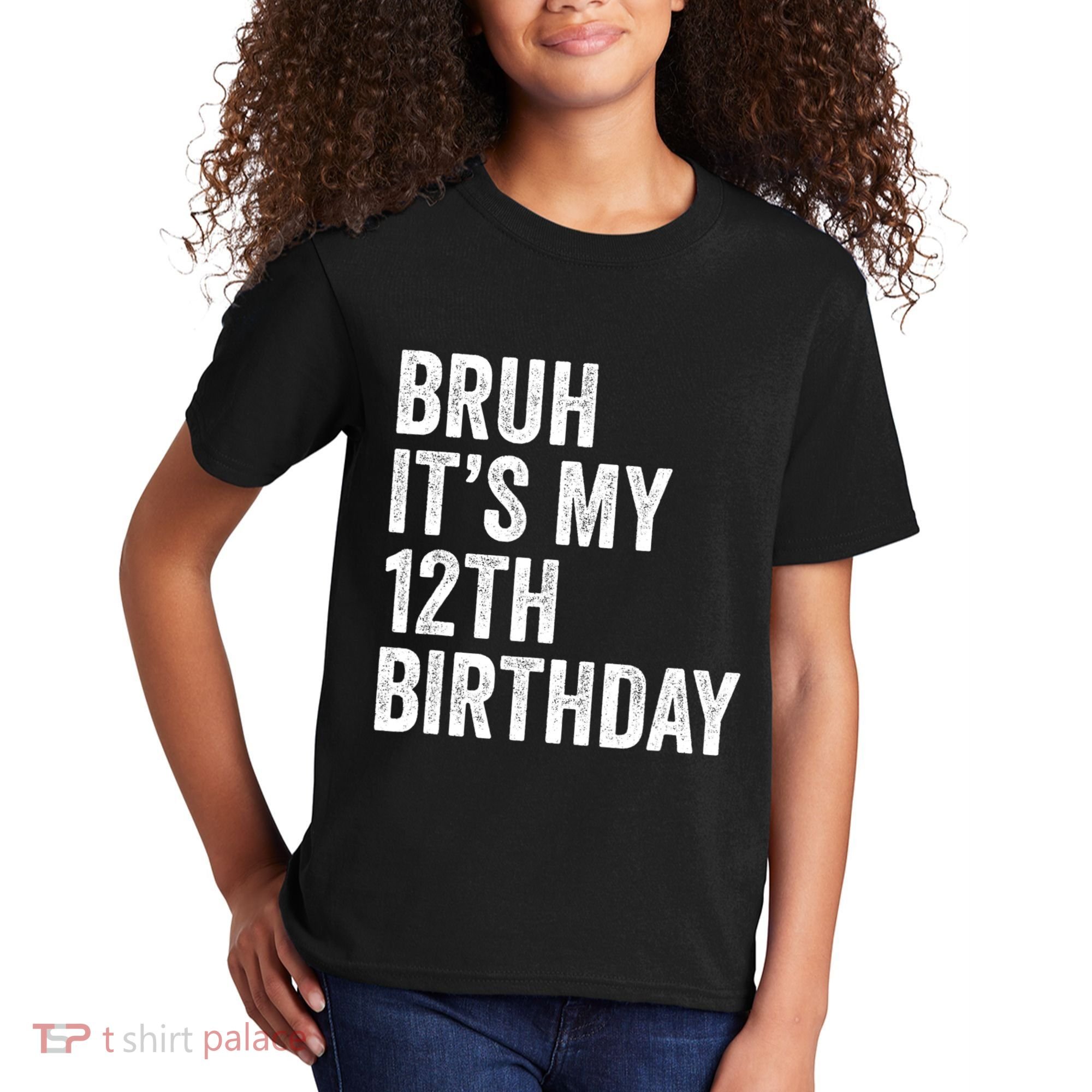 Bruh Its My 12th Birthday 12 Year Old Birthday Kids T-Shirt