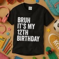 Bruh Its My 12th Birthday 12 Year Old Birthday Kids T-Shirt thumb 3