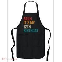 Bruh Its My 12th Birthday 12 Year Old Birthday Apron thumb 0
