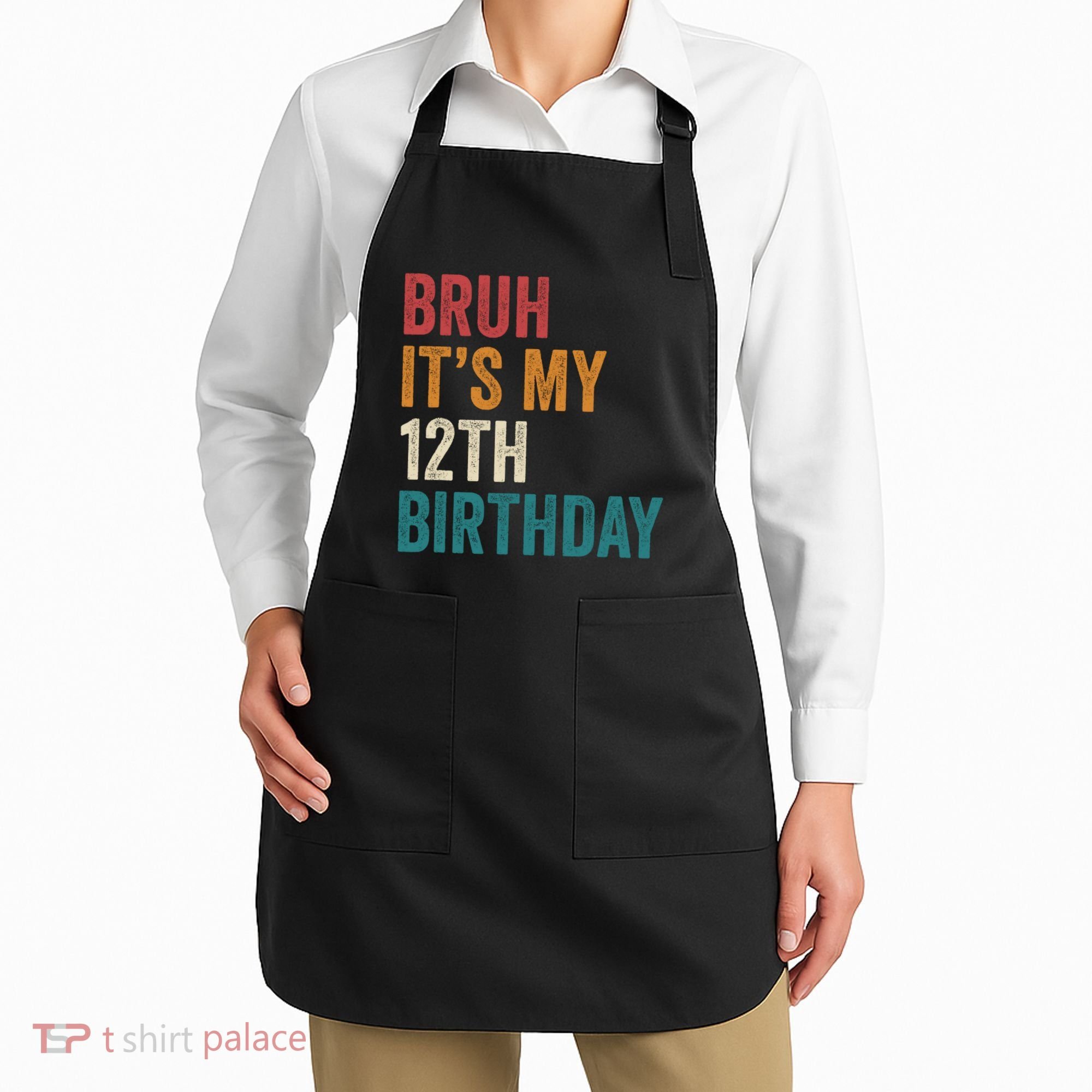 Bruh Its My 12th Birthday 12 Year Old Birthday Apron