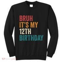 Bruh Its My 12th Birthday 12 Year Old Birthday Sweatshirt thumb 0