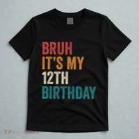 Bruh Its My 12th Birthday 12 Year Old Birthday T-Shirt thumb 5