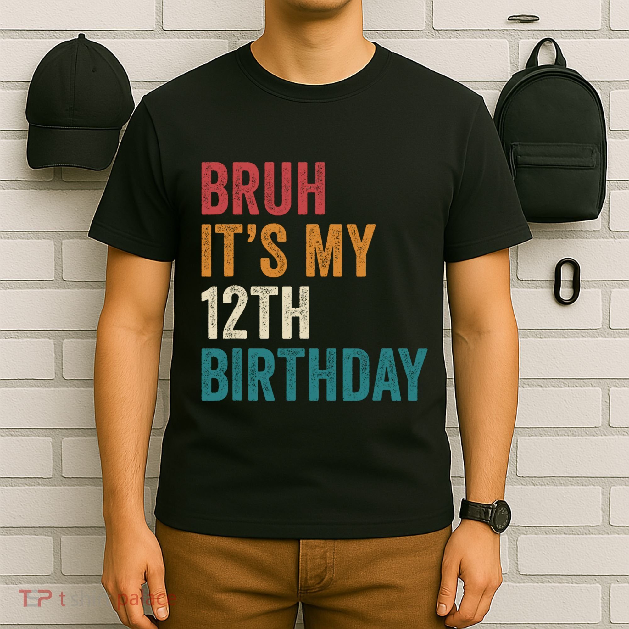 Bruh Its My 12th Birthday 12 Year Old Birthday T-Shirt