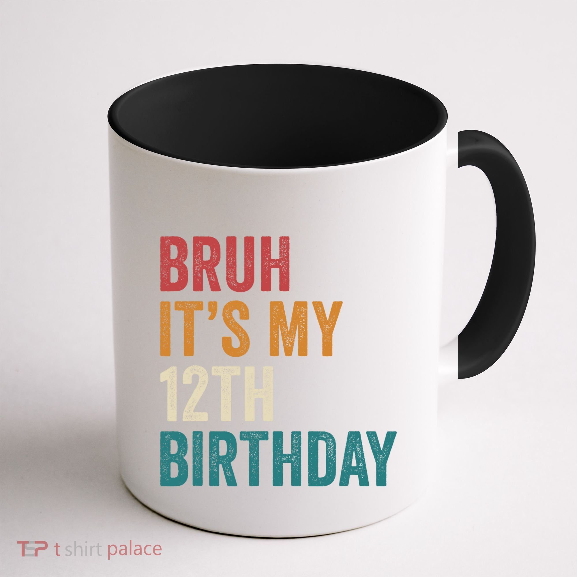 Bruh Its My 12th Birthday 12 Year Old Birthday Coffee Mug