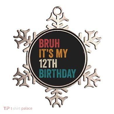 Bruh Its My 12th Birthday 12 Year Old Birthday Ornament