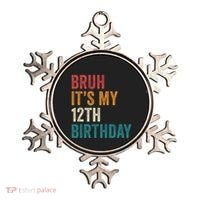 Bruh Its My 12th Birthday 12 Year Old Birthday Ornament thumb 0