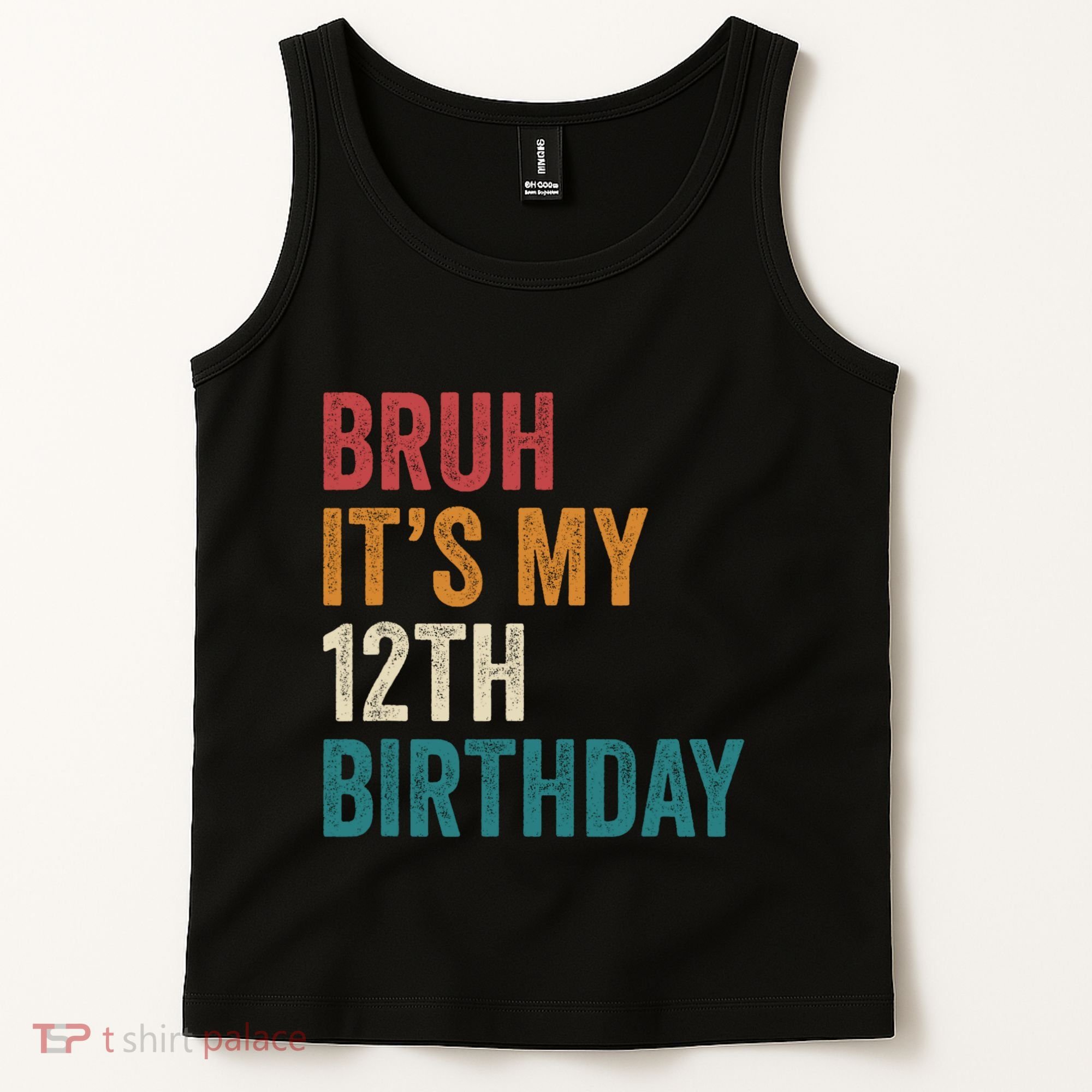 Bruh Its My 12th Birthday 12 Year Old Birthday Tank Top