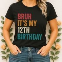 Bruh Its My 12th Birthday 12 Year Old Birthday Women's T-Shirt thumb 2
