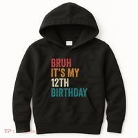 Bruh Its My 12th Birthday 12 Year Old Birthday Kids Hoodie thumb 0