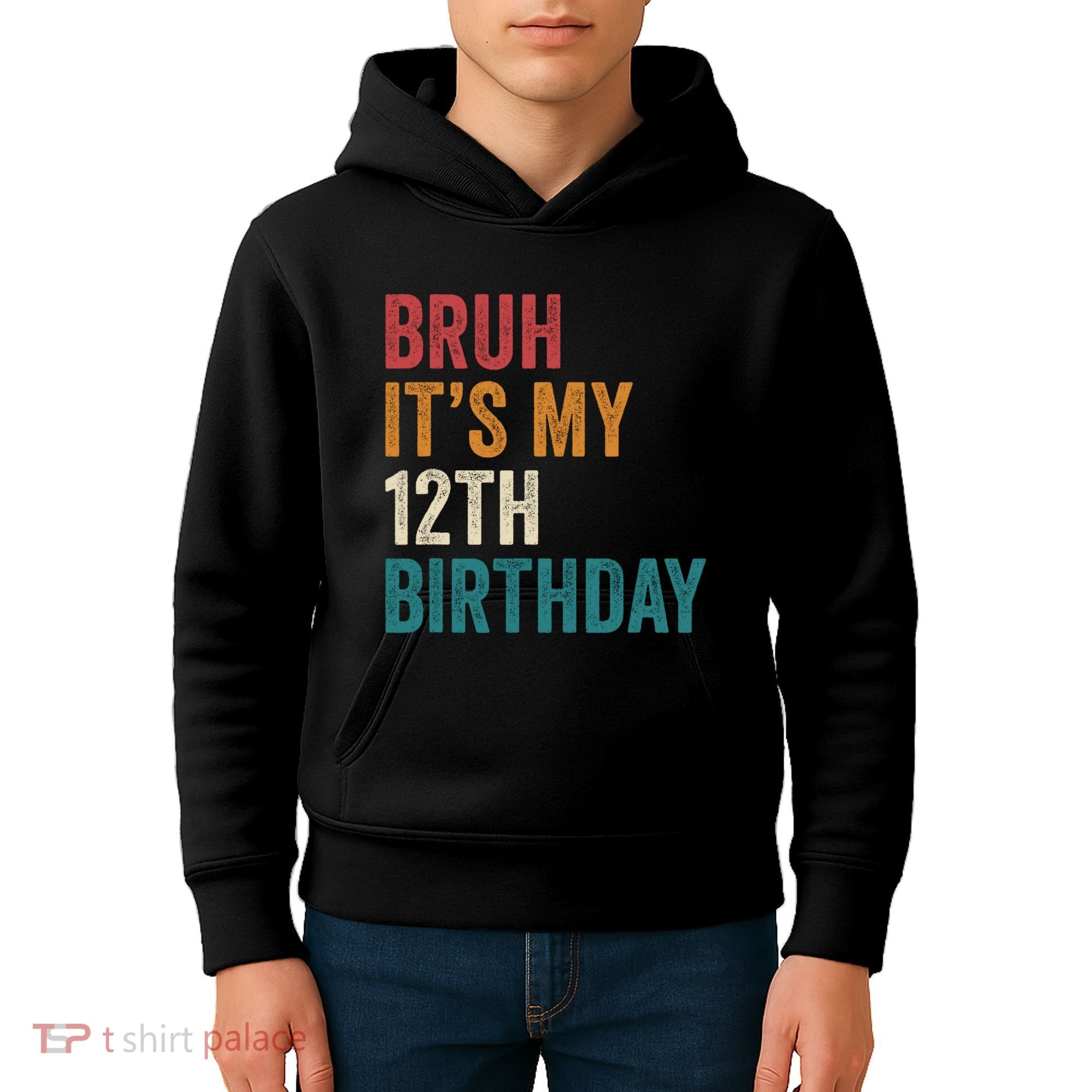 Bruh Its My 12th Birthday 12 Year Old Birthday Kids Hoodie