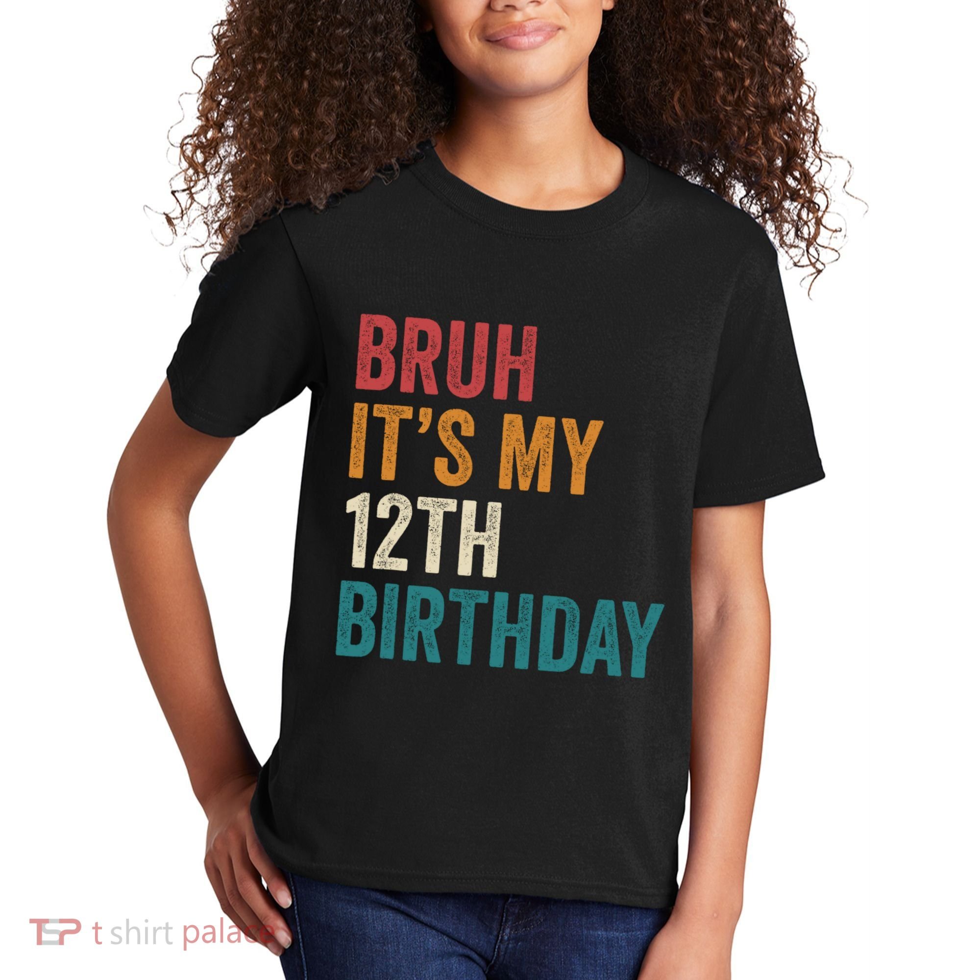 Bruh Its My 12th Birthday 12 Year Old Birthday Kids T-Shirt