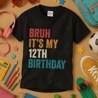 Bruh Its My 12th Birthday 12 Year Old Birthday Kids T-Shirt thumb 3