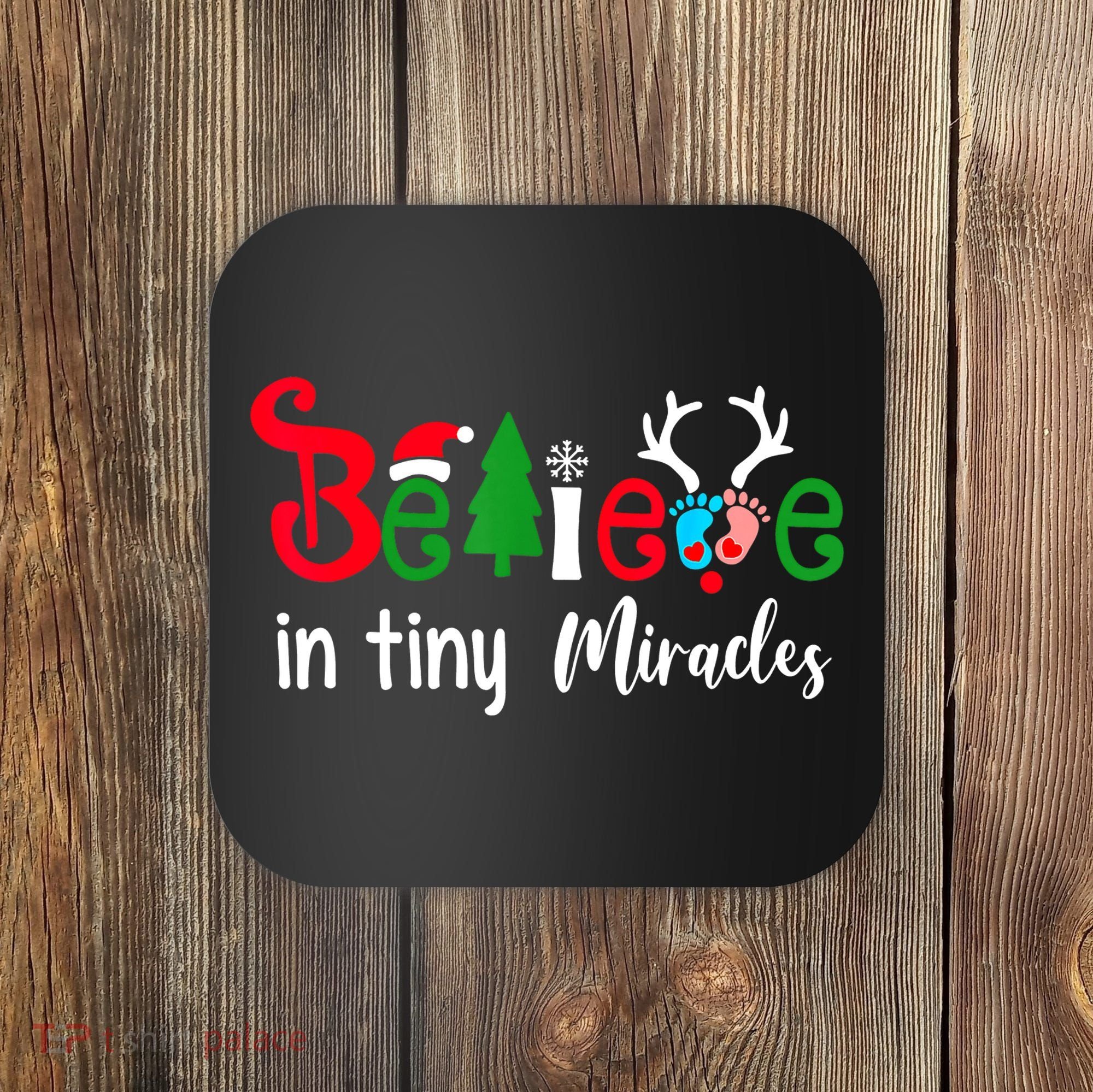 Believe In Magic Of Tiny Mistletoes NICU Nurse Christmas Coaster