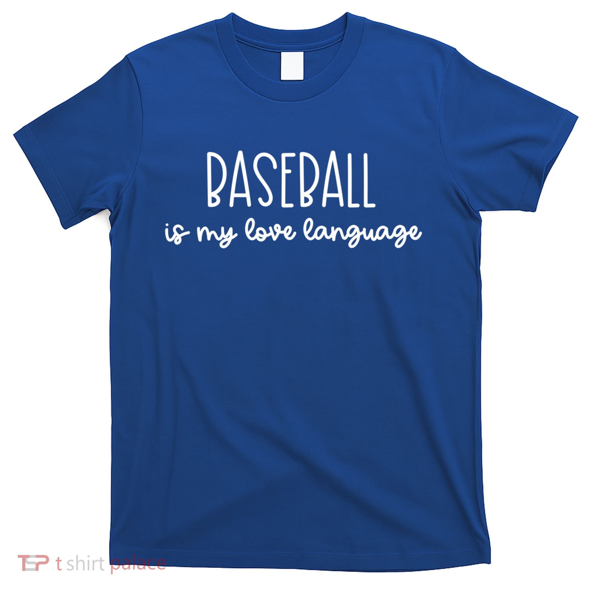 Baseball Is My Love Language Fan Gift T-Shirt