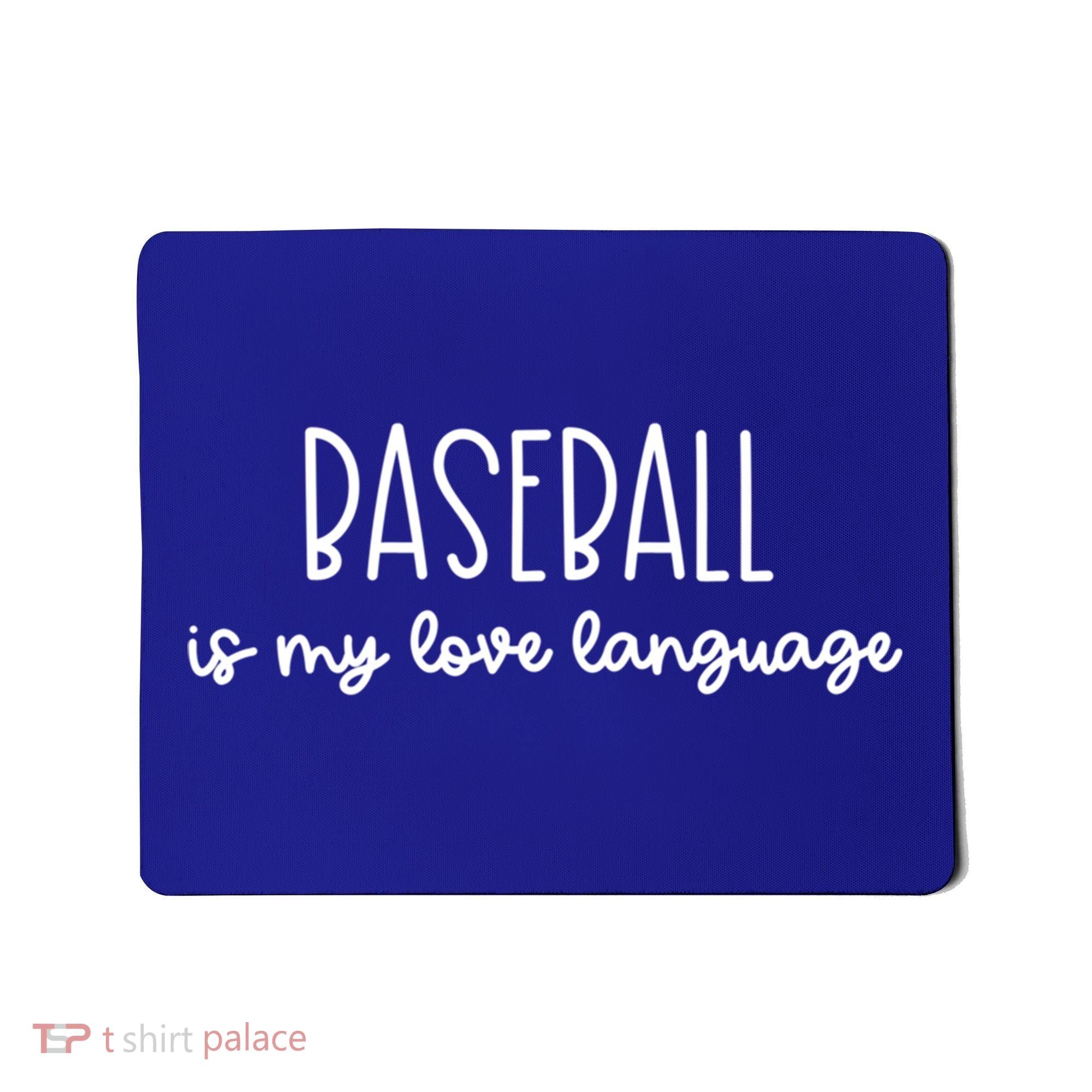Baseball Is My Love Language Fan Gift Mousepad