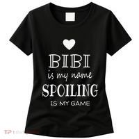 Bibi Is My Name Funny Graphic Gifts For Bibi Grandma Women's T-Shirt thumb 0