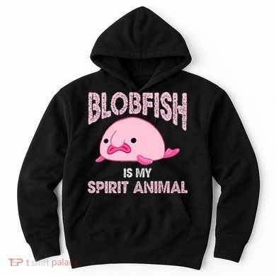 Blobfish Is My Spirit Animal Hoodie