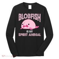 Blobfish Is My Spirit Animal Long Sleeve Shirt thumb 0