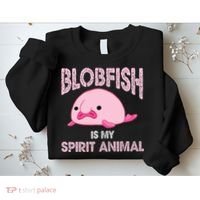 Blobfish Is My Spirit Animal Sweatshirt thumb 2
