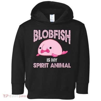 Blobfish Is My Spirit Animal Toddler Hoodie